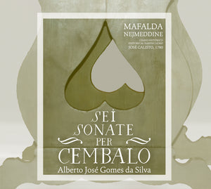 CD: Sei Sonate Per Cembalo; Alberto Jose Gomes da Silva. Performed by Mafalda Nejmeddine