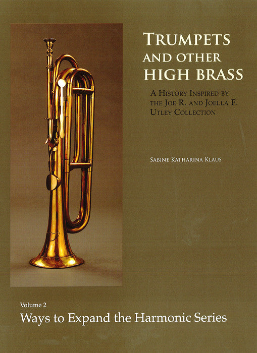 Book: Trumpets and Other High Brass: Volume 2, Ways to Expand the Harm –  National Music Museum