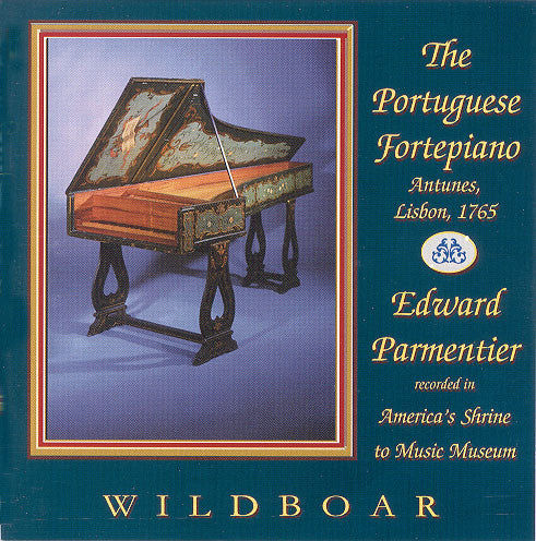 CD: The Portuguese Fortepiano, Performed by Edward Parmentier